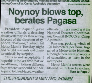 From Friday, July 16, 2010. Extreme weather is Noynoy's cue to ream somebody out. They should ask this stranger to achievement when has he ever done a good job?