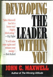 JOhn Maxwell Developing the Leader Within You