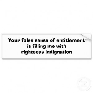 your_false_sense_of_entitlement
