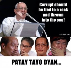 Noynoy says pope is thinking of somebody else. Oh yes DAP completely ethical. 